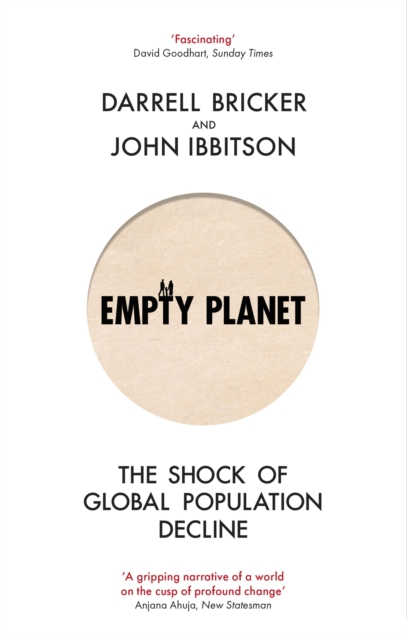 Empty Planet : The Shock of Global Population Decline, Paperback / softback Book
