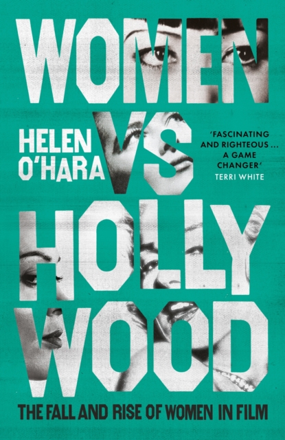 Women vs Hollywood : The Fall and Rise of Women in Film, EPUB eBook