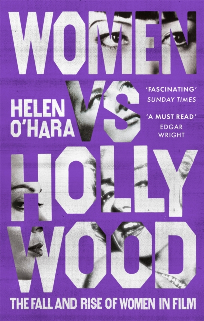 Women vs Hollywood : The Fall and Rise of Women in Film, Paperback / softback Book