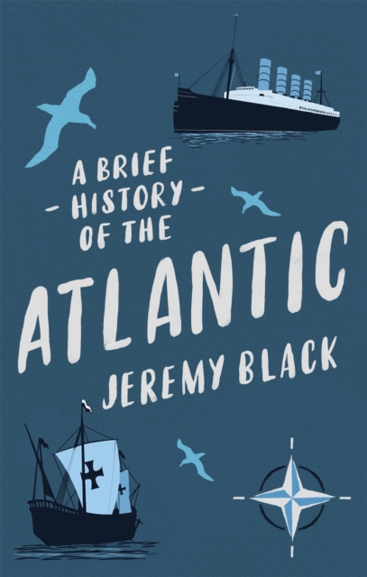 A Brief History of the Atlantic, Paperback / softback Book