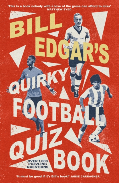 Bill Edgar's Quirky Football Quiz Book, Paperback / softback Book