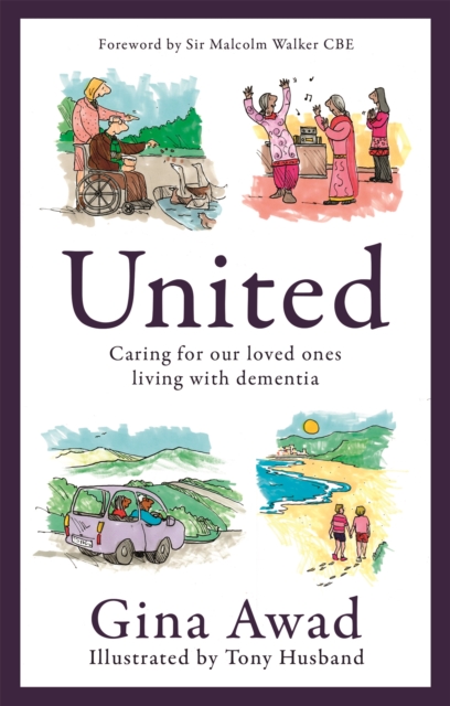 United : Caring for our loved ones living with dementia, Paperback / softback Book