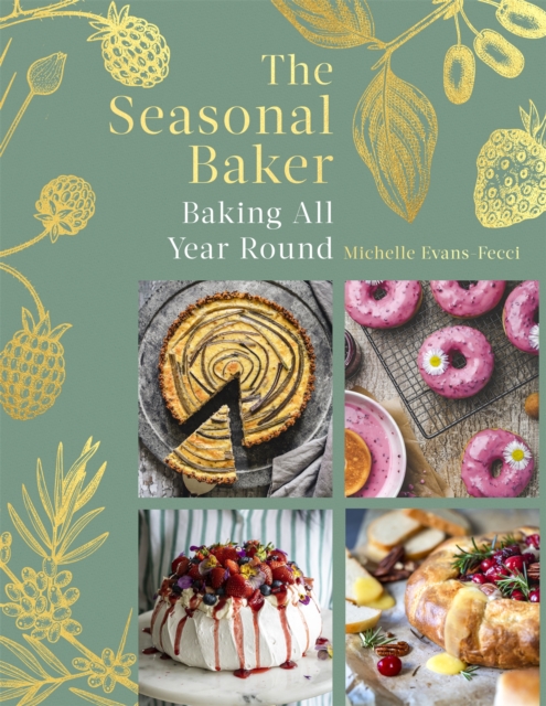 The Seasonal Baker : Baking All Year Round, Hardback Book