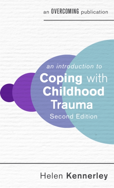An Introduction to Coping with Childhood Trauma, 2nd Edition, Paperback / softback Book