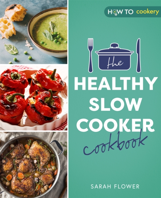 The Healthy Slow Cooker Cookbook, Paperback / softback Book