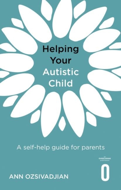 Helping Your Autistic Child : A self-help guide for parents, Paperback / softback Book