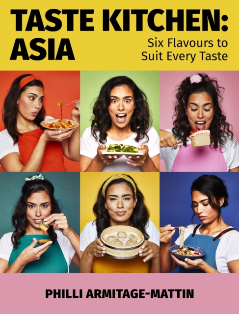 Taste Kitchen: Asia : Six Flavours to Suit Every Taste, Hardback Book
