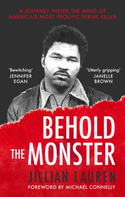 Behold the Monster : Confronting America's Most Prolific Serial Killer, Paperback / softback Book
