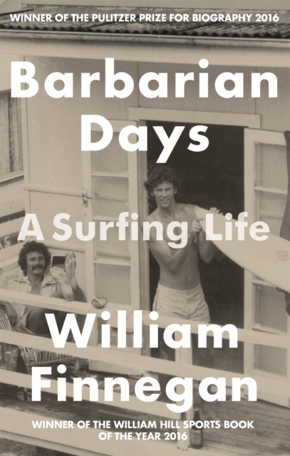 Barbarian Days : A Surfing Life, Paperback / softback Book