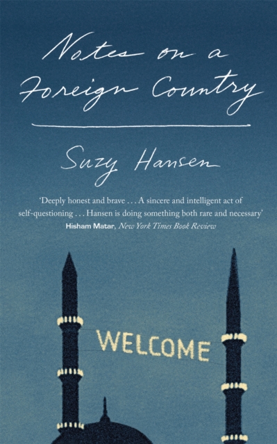 Notes on a Foreign Country : An American Abroad in a Post-American World, Hardback Book