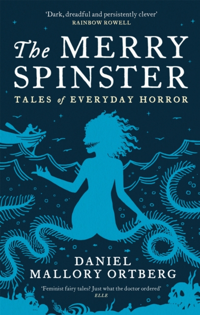 The Merry Spinster : Tales of everyday horror, Paperback / softback Book