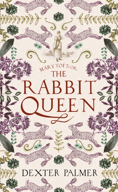 Mary Toft; or, The Rabbit Queen, EPUB eBook
