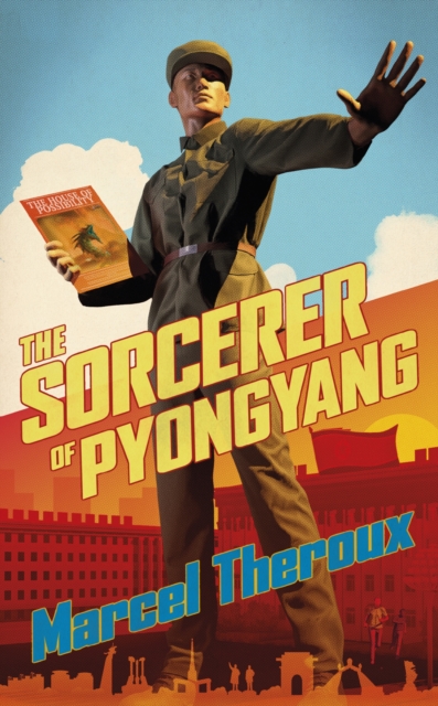 The Sorcerer of Pyongyang, Hardback Book