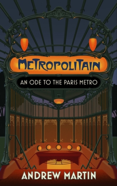 Metropolitain : An Ode to the Paris Metro, Paperback / softback Book