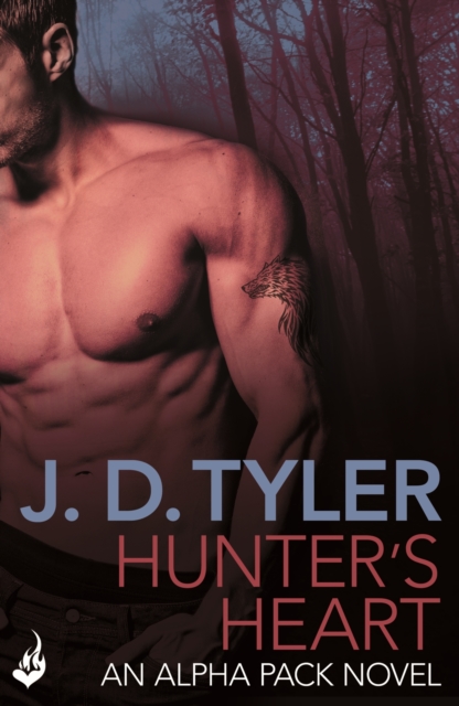 Hunter's Heart: Alpha Pack Book 4, EPUB eBook