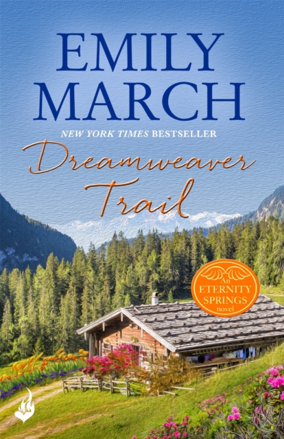 Dreamweaver Trail: Eternity Springs Book 8 : A heartwarming, uplifting, feel-good romance series, EPUB eBook