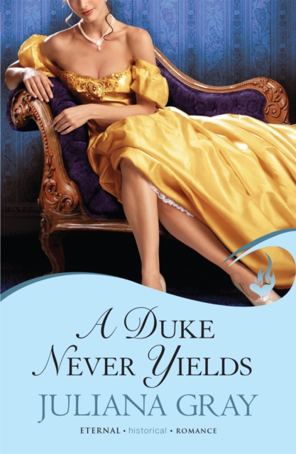 A Duke Never Yields: Affairs By Moonlight Book 3, Paperback / softback Book