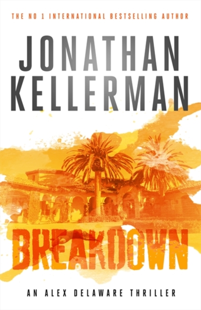Breakdown (Alex Delaware series, Book 31) : A thrillingly suspenseful psychological crime novel, Hardback Book