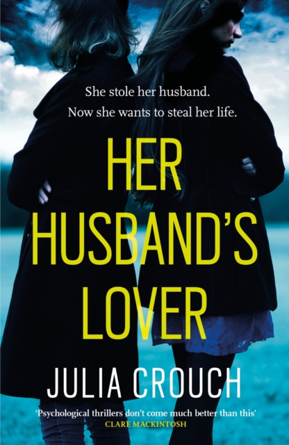 Her Husband's Lover : A gripping psychological thriller with the most unforgettable twist yet, EPUB eBook