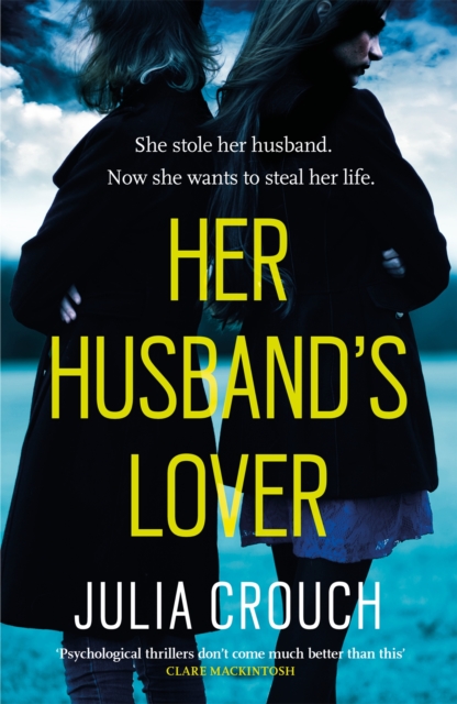 Her Husband's Lover : A gripping psychological thriller with the most unforgettable twist yet, Paperback / softback Book