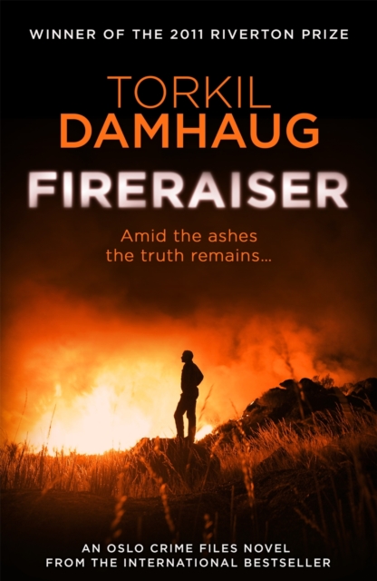 Fireraiser (Oslo Crime Files 3) : A Norwegian crime thriller with a gripping psychological edge, EPUB eBook