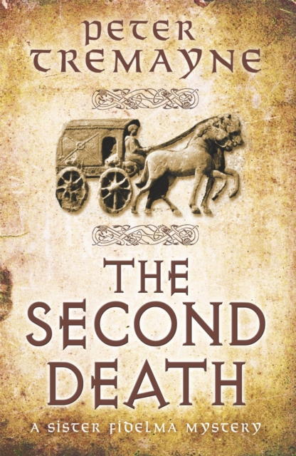 The Second Death (Sister Fidelma Mysteries Book 26) : A captivating Celtic mystery of murder and corruption, EPUB eBook