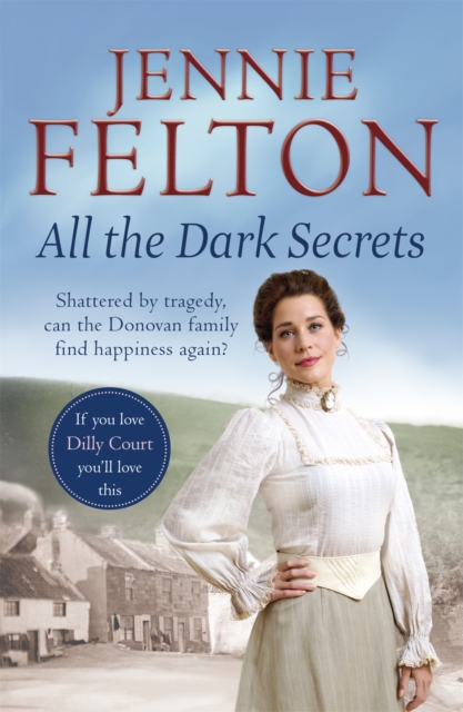 All The Dark Secrets : The first heartwarming, heartrending saga in the beloved Families of Fairley Terrace series, Paperback / softback Book