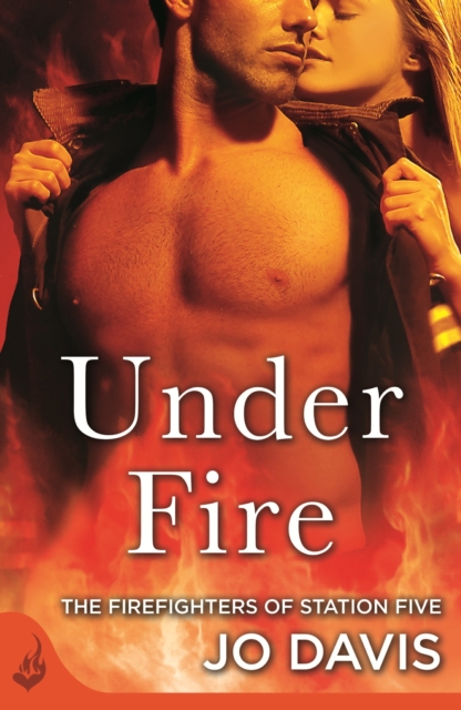 Under Fire: The Firefighters of Station Five Book 2, EPUB eBook