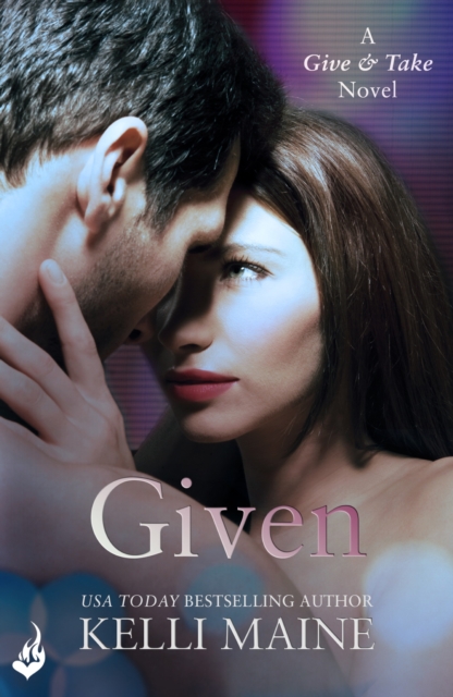 Given: A Give & Take Novel (Book 3), EPUB eBook
