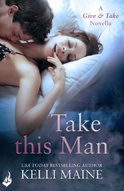 Take This Man: A Give & Take 3.5 Novella, EPUB eBook