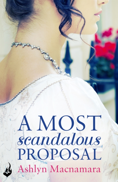 A Most Scandalous Proposal : A captivating and witty Regency romance, Paperback / softback Book