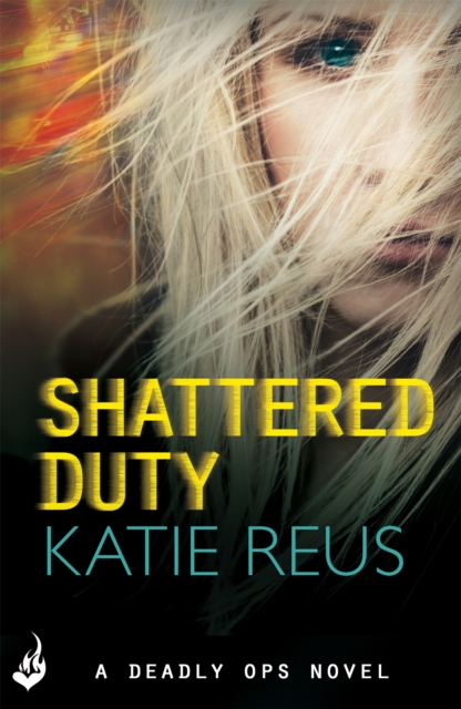 Shattered Duty: Deadly Ops Book 3 (A series of thrilling, edge-of-your-seat suspense), Paperback / softback Book