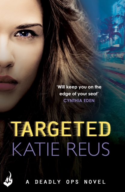Targeted: Deadly Ops Book 1 (A series of thrilling, edge-of-your-seat suspense), EPUB eBook
