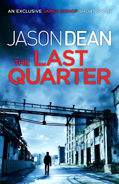 The Last Quarter (A James Bishop short story), EPUB eBook