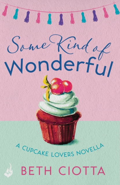Some Kind of Wonderful: A Cupcake Lovers Novella 3.5 (A feel-good series of love, friendship and cake), EPUB eBook