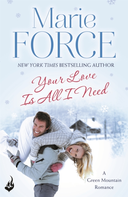 Your Love Is All I Need: Green Mountain Book 1, Paperback / softback Book
