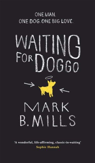 Waiting For Doggo : The feel-good romantic comedy for dog lovers and friends, Hardback Book
