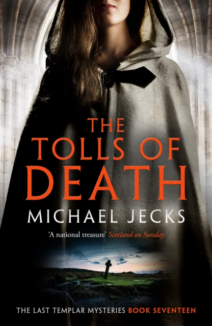 The Tolls of Death (Last Templar Mysteries 17) : A riveting and gritty medieval mystery, EPUB eBook