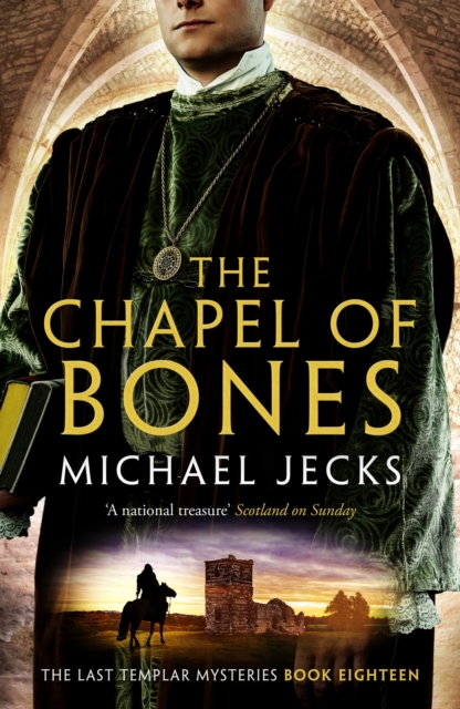 The Chapel of Bones (Last Templar Mysteries 18) : An engrossing and intriguing medieval mystery, EPUB eBook