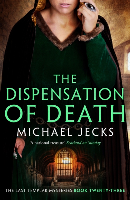 Dispensation of Death (Last Templar Mysteries 23) : Danger, intrigue and murder in a thrilling medieval adventure, EPUB eBook