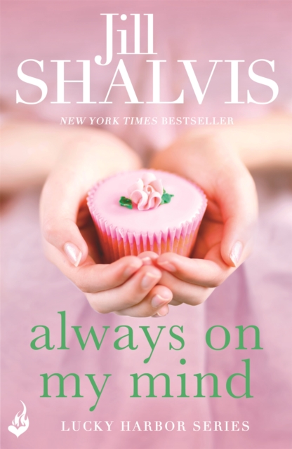 Always On My Mind : Another enchanting book from Jill Shalvis!, Paperback / softback Book