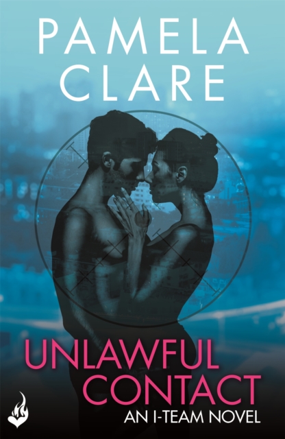 Unlawful Contact: I-Team 3 (A series of sexy, thrilling, unputdownable adventure), Paperback / softback Book