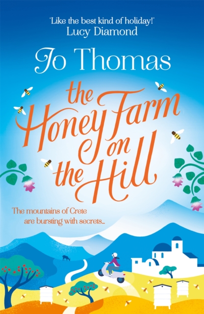 The Honey Farm on the Hill : escape to sunny Greece in the perfect feel-good summer read, Paperback / softback Book