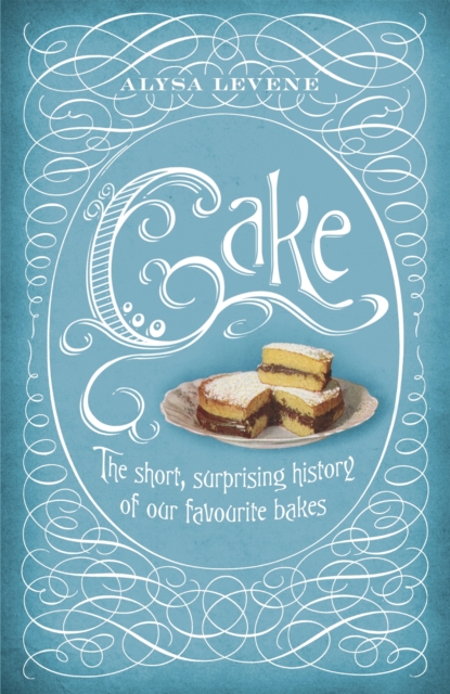 Cake: A Slice of History, EPUB eBook