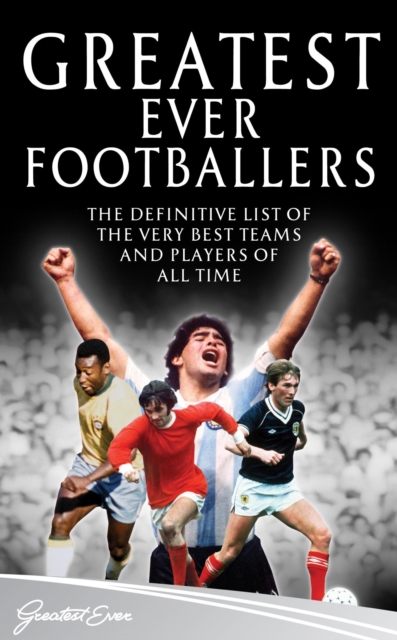 Greatest Ever Footballers, EPUB eBook