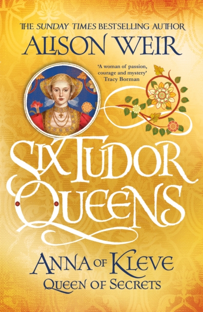 Six Tudor Queens: Anna of Kleve, Queen of Secrets : Six Tudor Queens 4, Hardback Book