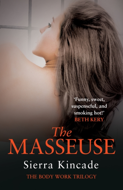 The Masseuse: Body Work 1, EPUB eBook