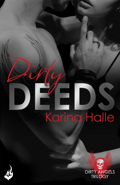 Dirty Deeds: Dirty Angels 2, Paperback / softback Book
