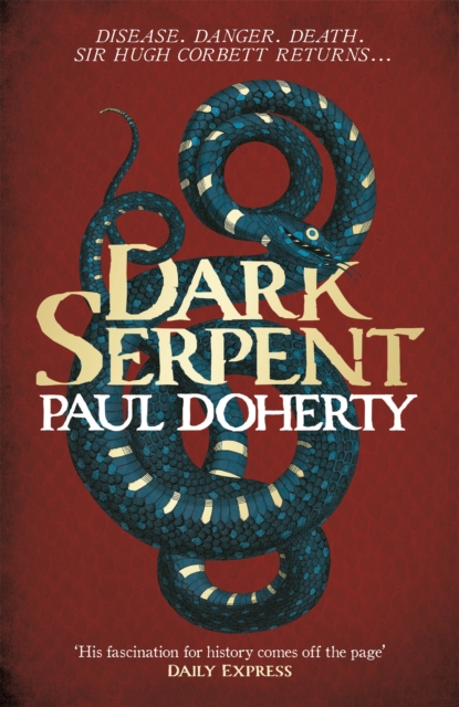 Dark Serpent (Hugh Corbett Mysteries, Book 18) : A gripping medieval murder mystery, Paperback / softback Book