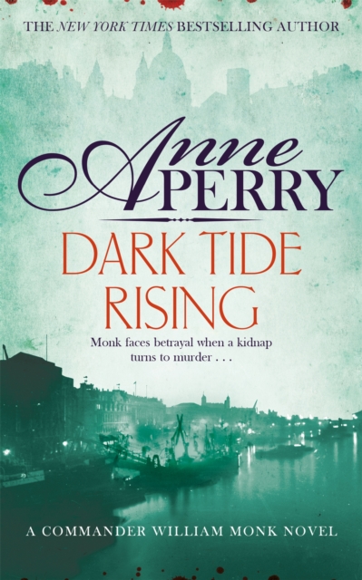 Dark Tide Rising (William Monk Mystery, Book 24), Hardback Book